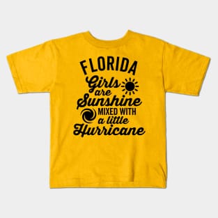 Florida Girls Are Sunshine & Hurricane Kids T-Shirt